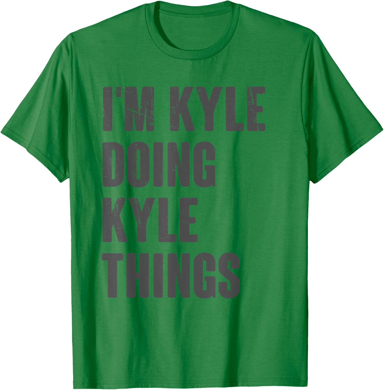 I'm Kyle Doing Kyle Things - Funny Gift Kyle Name T-Shirt - T-Shirt | Irish Green