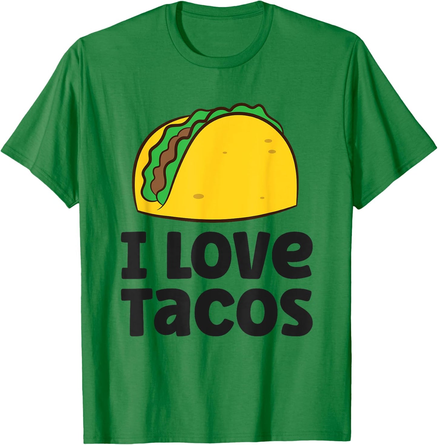 I Love Tacos T-Shirt - T-Shirt | Irish Green