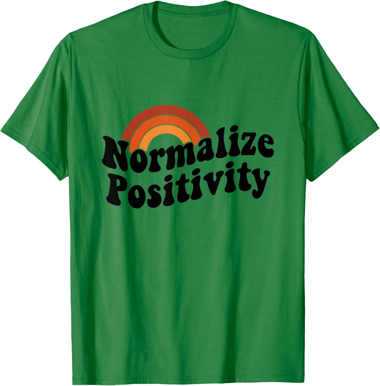 Normalize Positivity T-Shirt - T-Shirt | Irish Green