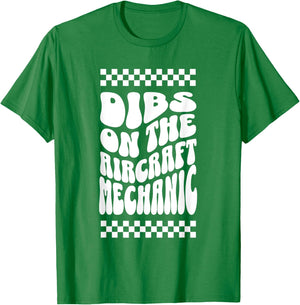 Dibs on the Aircraft Mechanic Funny Aircraft Mechanic's Wife T-Shirt - T-Shirt | Irish Green