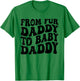 From Fur Daddy To Baby Daddy Dog Pregnancy Dad Men T-Shirt - T-Shirt | Irish Green