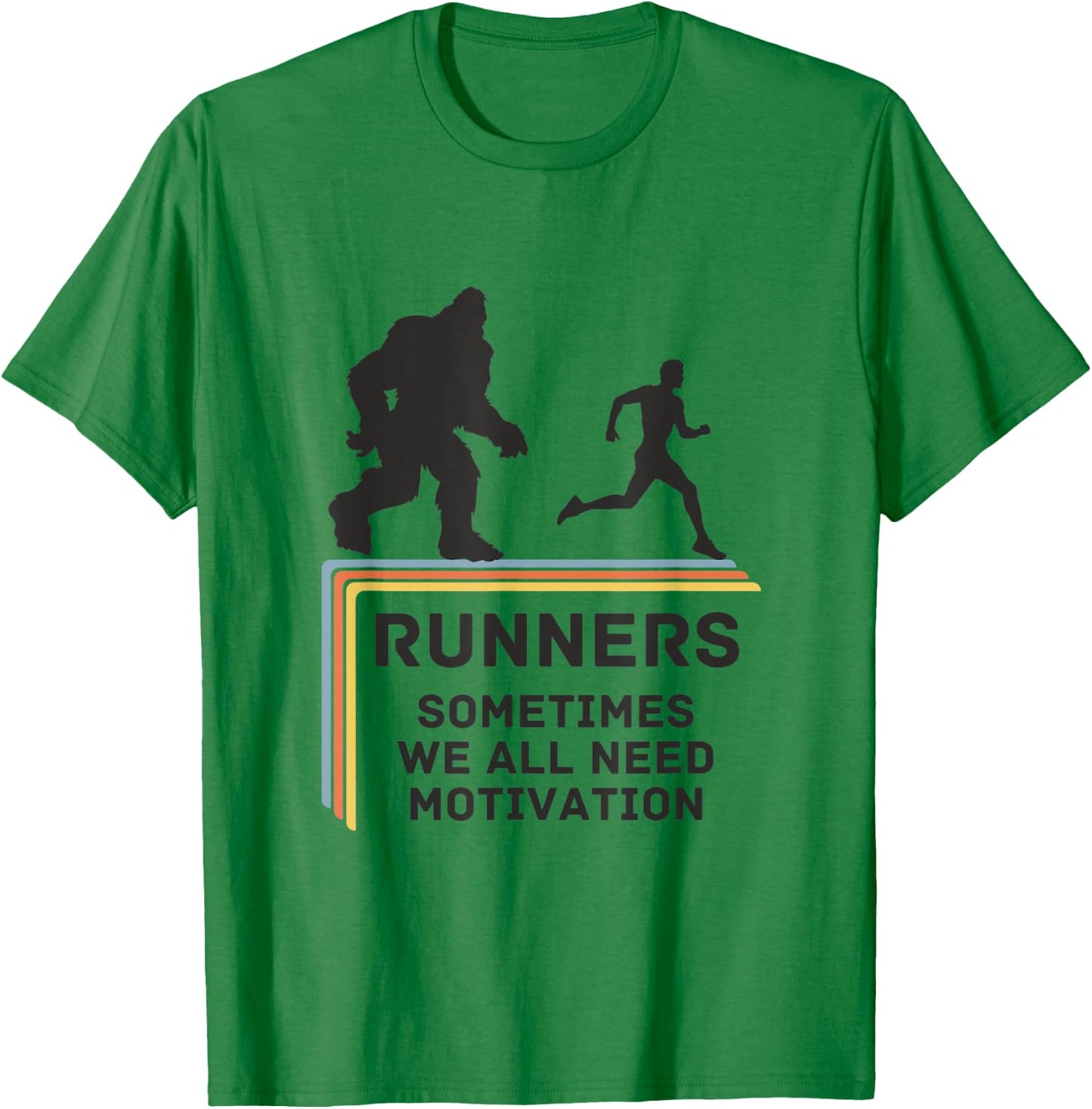 RUNNERS - SOMETIMES WE ALL NEED MOTIVATION - Bigfoot Running T-Shirt - T-Shirt | Irish Green