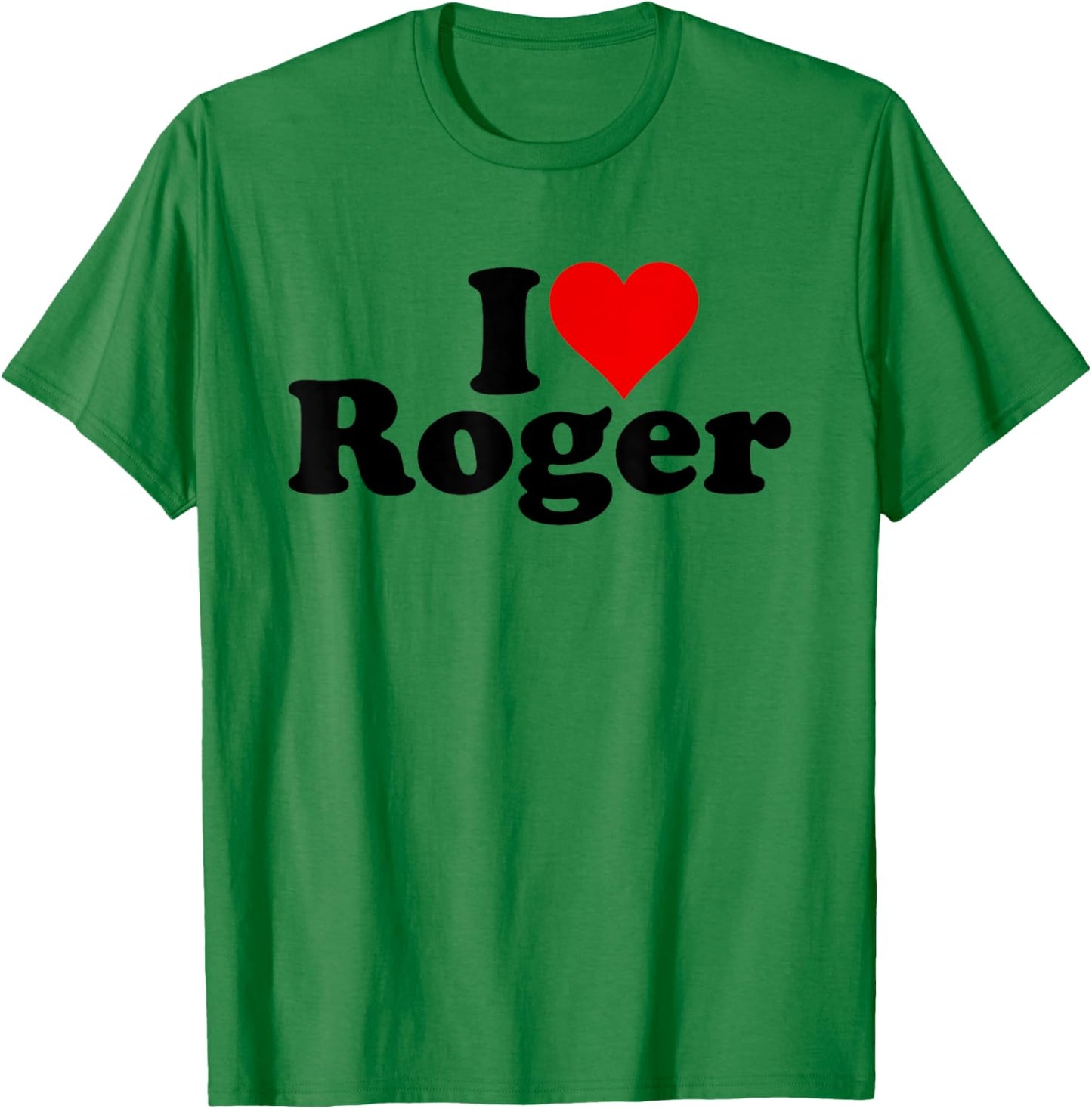 I Love Heart Roger T-Shirt - T-Shirt | Irish Green