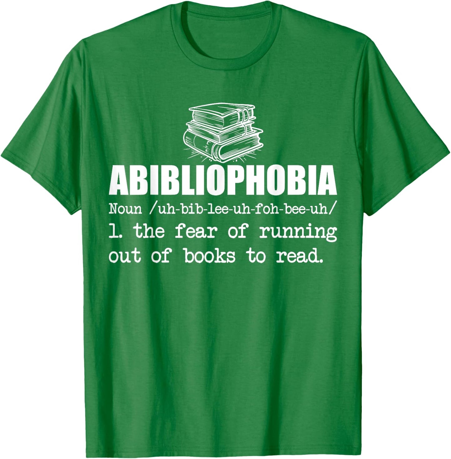 Abibliophobia Books Reading Librarian Teacher Bookworm Women T-Shirt - T-Shirt | Irish Green