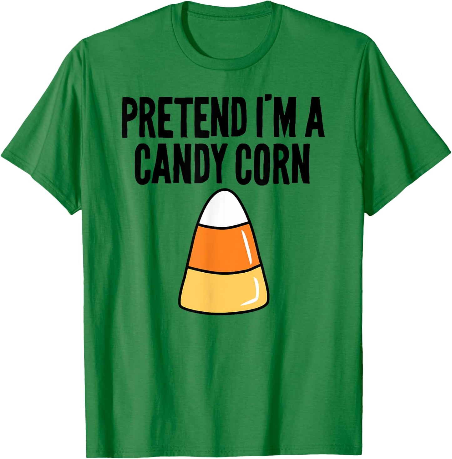 Pretend I'm A Candy Corn Funny Halloween T-Shirt - T-Shirt | Irish Green
