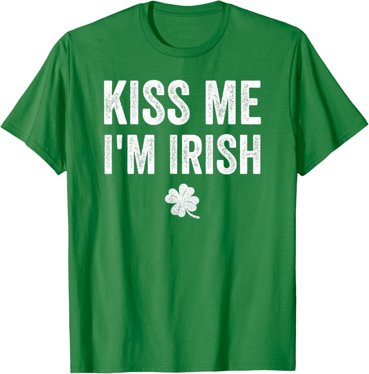 Kiss Me I'm Irish Saint Patrick Day Gift T-Shirt - T-Shirt | Irish Green
