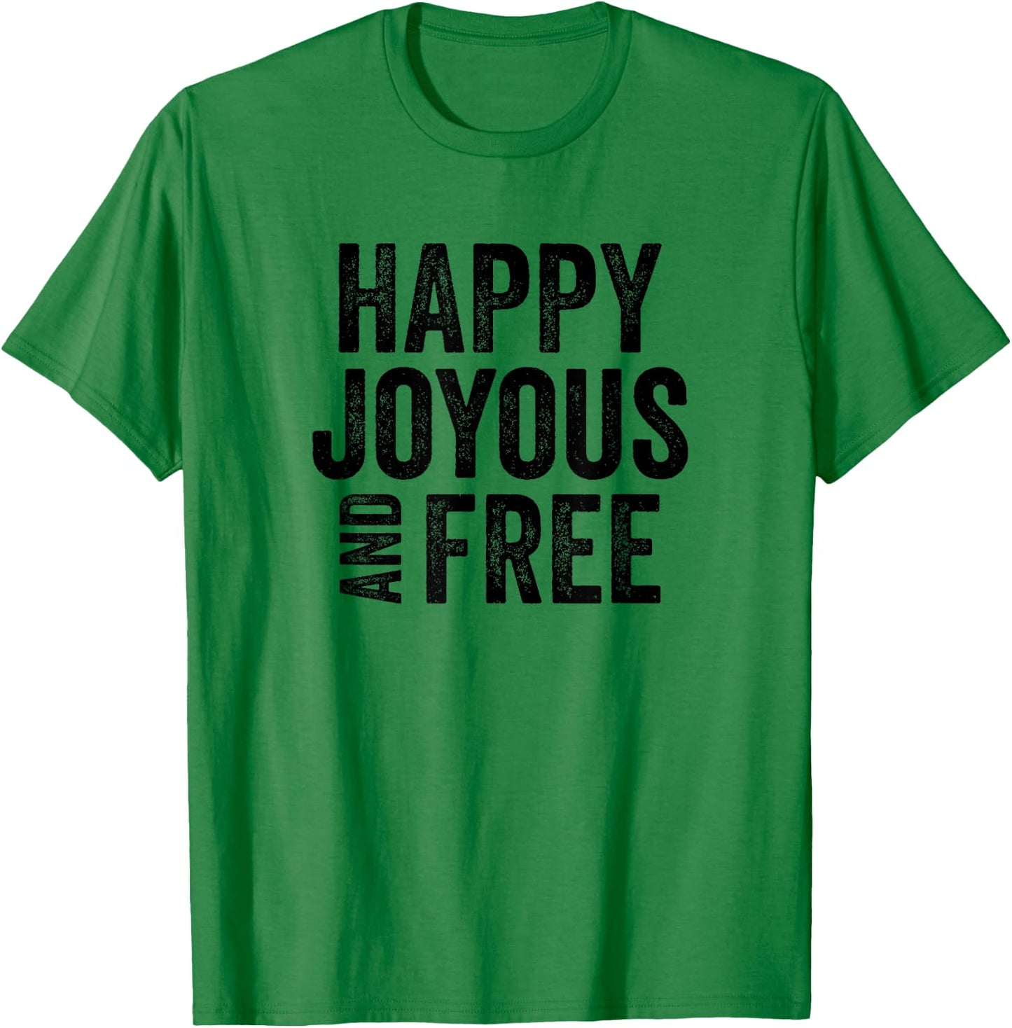 Happy Joyous And Free Alcoholics AA Narcotics NA Anonymous T-Shirt - T-Shirt | Irish Green