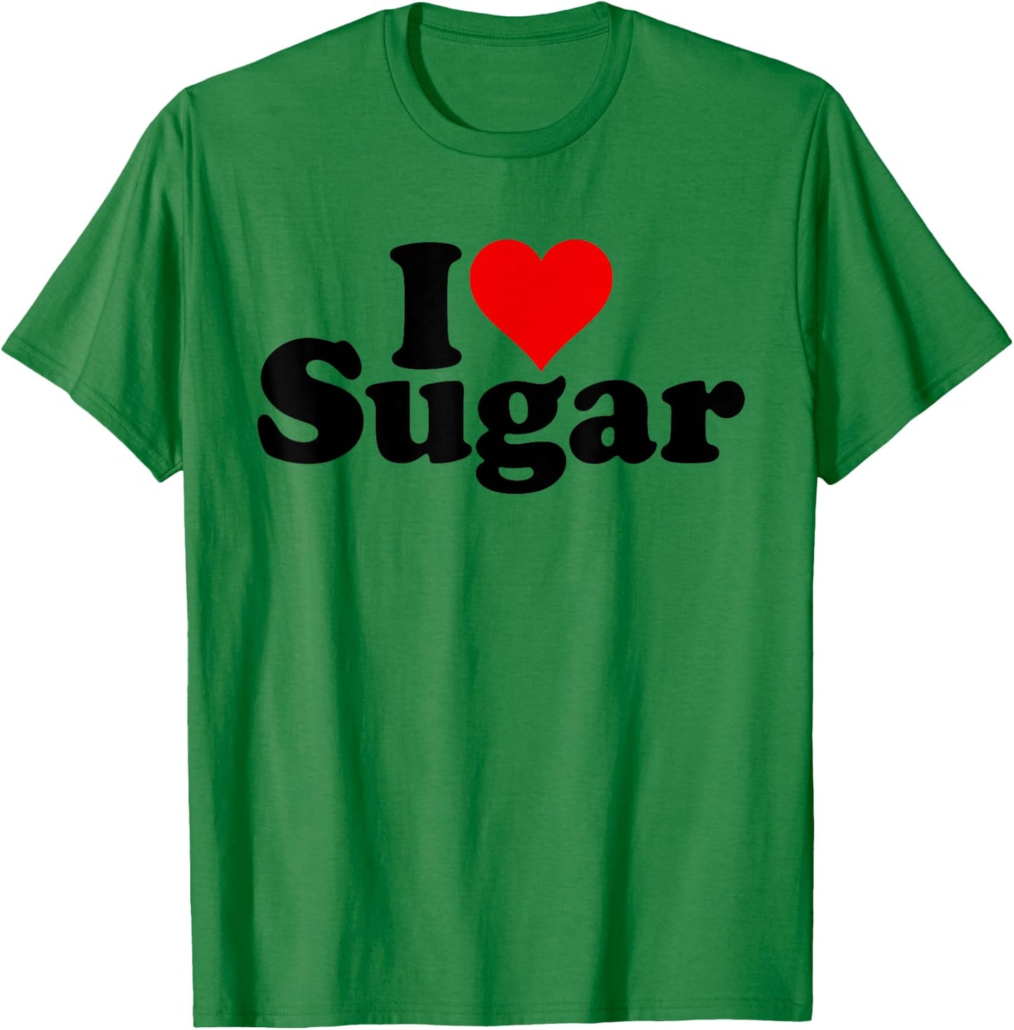 I Love Heart Sugar Sweet Sweetness Candy T-Shirt - T-Shirt | Irish Green