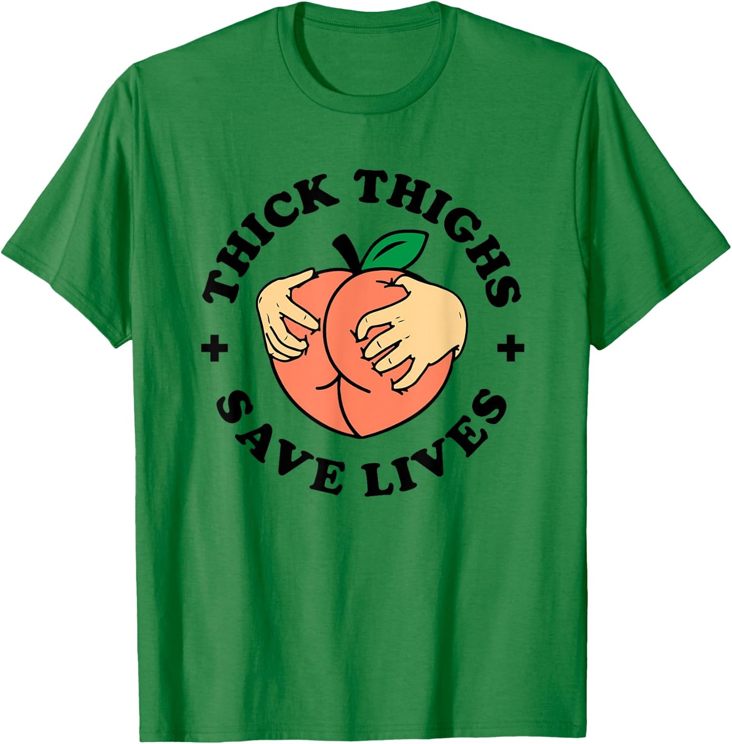 Thick Thighs Save Lives Funny Joke Cute Sexy Lady Novelty T-Shirt - T-Shirt | Irish Green