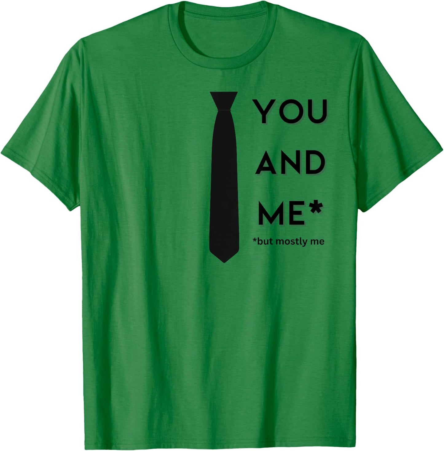 Book of Mormon Musical You & Me But Mostly Me T-Shirt - T-Shirt | Irish Green