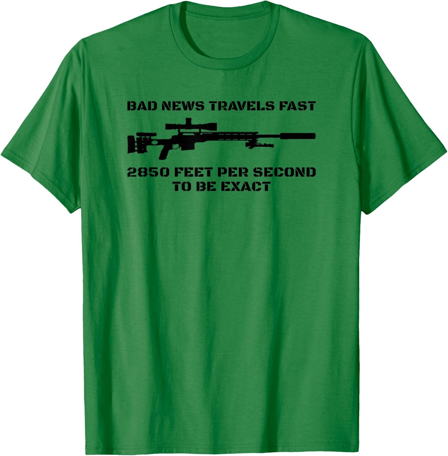 Bad News Sniper Rifle Army Joke Military Humor T-Shirt - T-Shirt | Irish Green