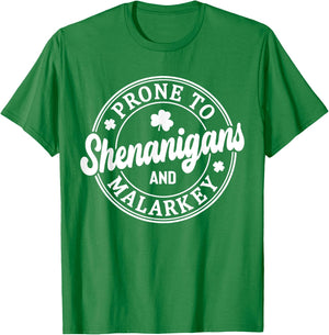 Prone To Shenanigans and Malarkey St Patrick's Day T-Shirt - T-Shirt | Irish Green