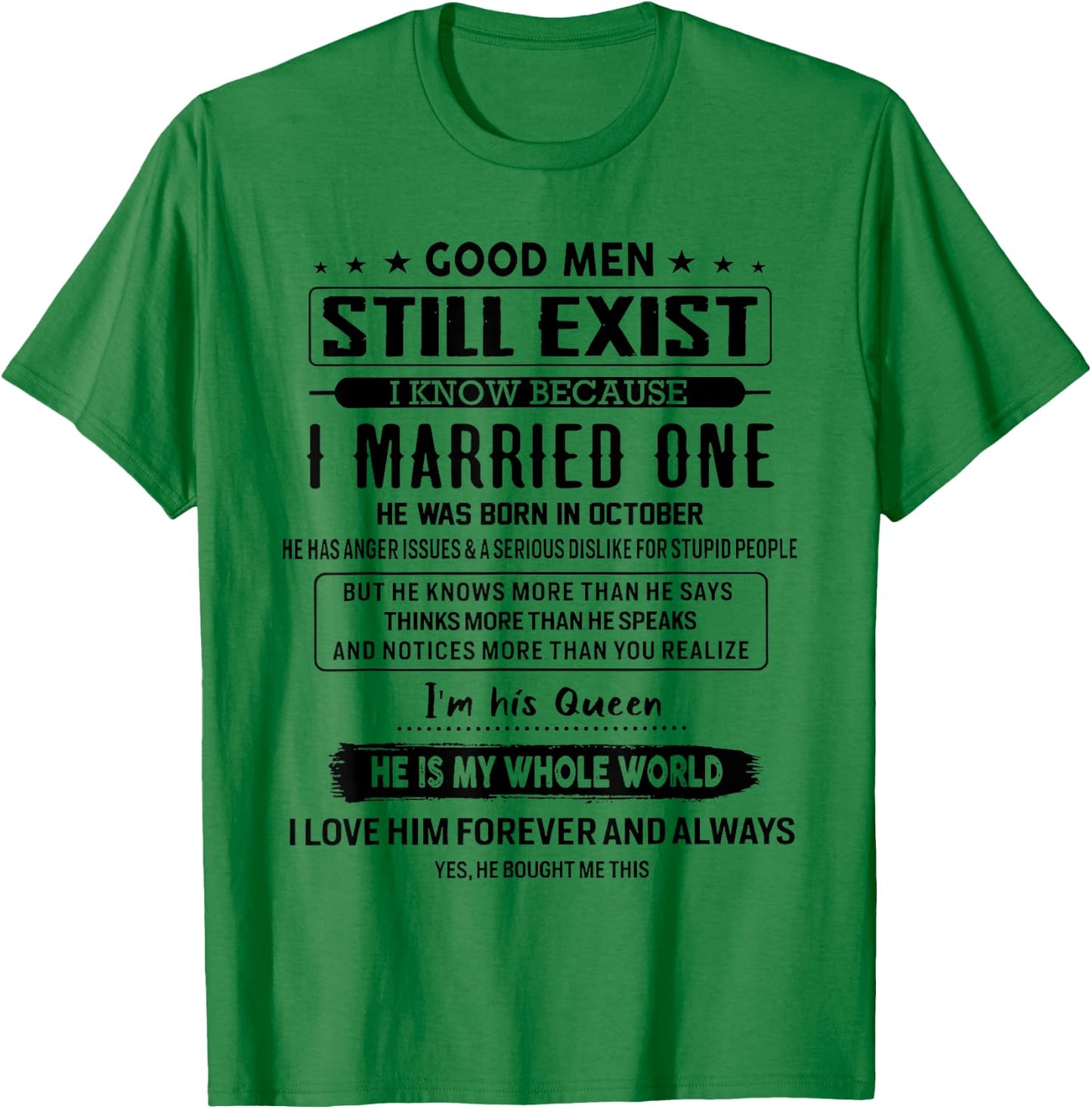 Good Men Still Exist I Married One He Was Born In October T-Shirt - T-Shirt | Irish Green