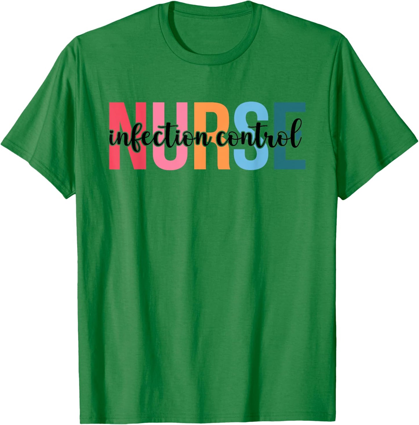 Infection Control Nurse Gifts For Nursing Apparel T-Shirt - T-Shirt | Irish Green