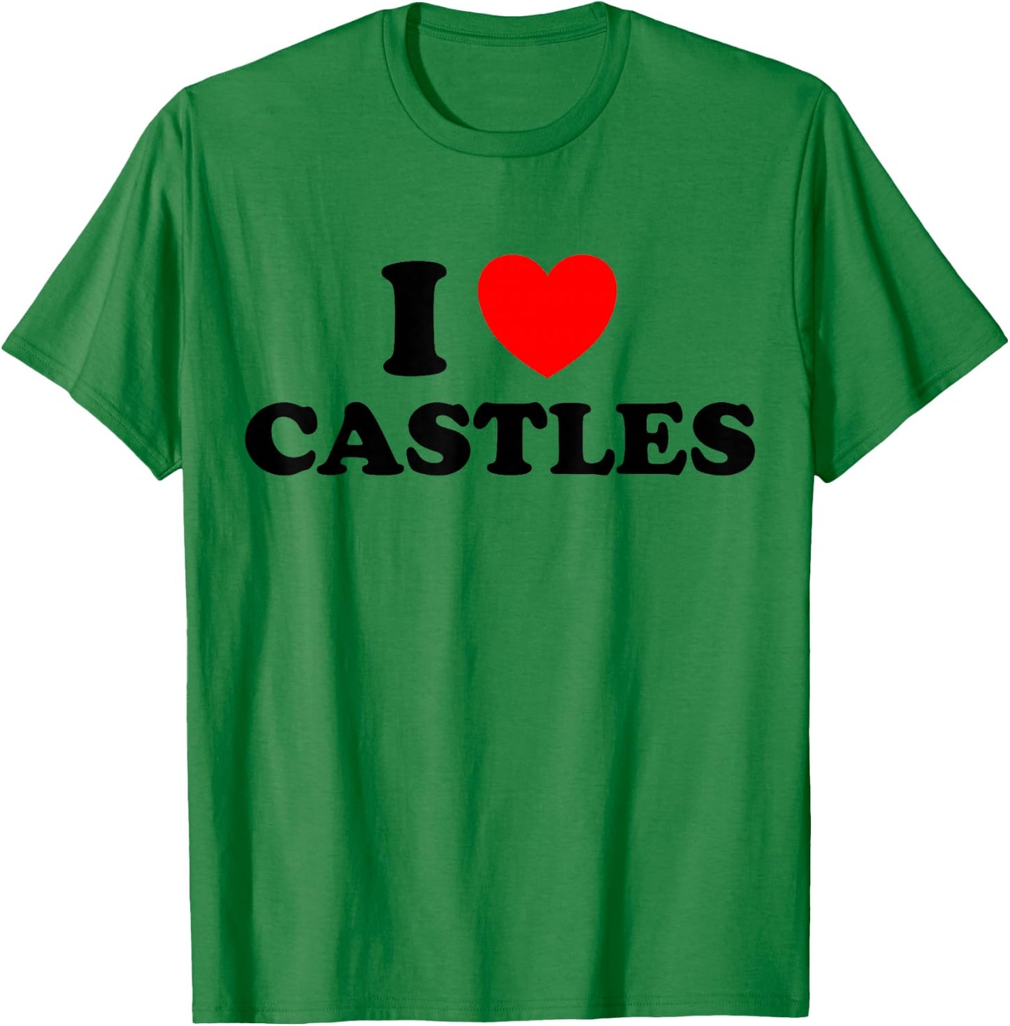 I Love Castles Funny Medieval Times Architecture Knight Fan T-Shirt - T-Shirt | Irish Green