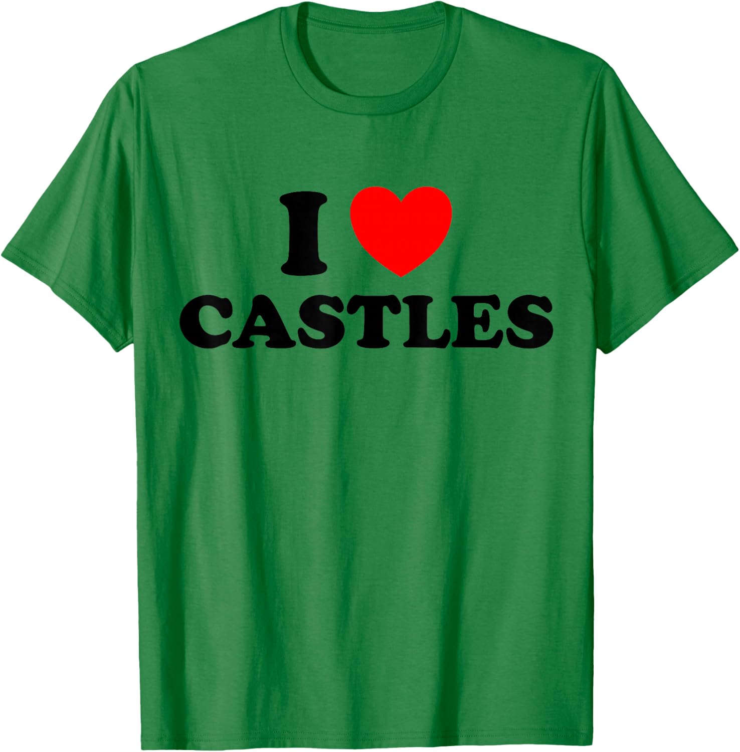 I Love Castles Funny Medieval Times Architecture Knight Fan T-Shirt - T-Shirt | Irish Green