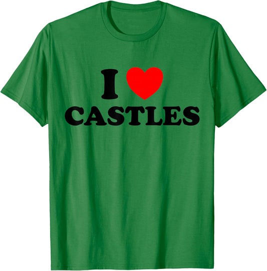 I Love Castles Funny Medieval Times Architecture Knight Fan T-Shirt - T-Shirt | Irish Green