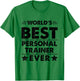 World's Best Personal Trainer Ever T-Shirt - T-Shirt | Irish Green