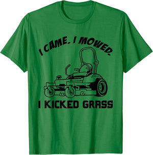 I Came I Mowed I Kicked Grass Funny Lawn Mowing T-Shirt - T-Shirt | Irish Green