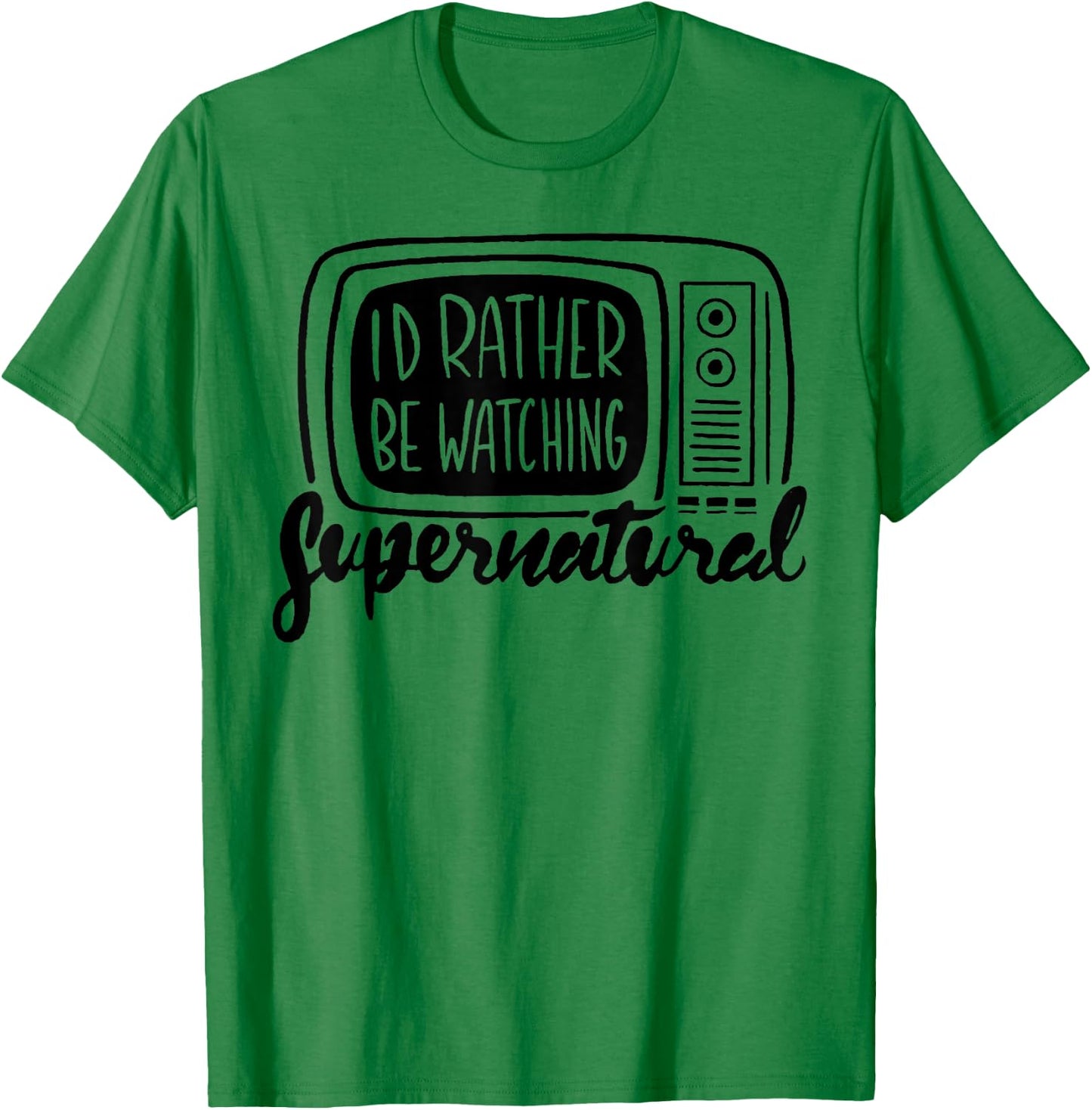 I'd Rather Be Watching Supernatural T-Shirt - T-Shirt | Irish Green