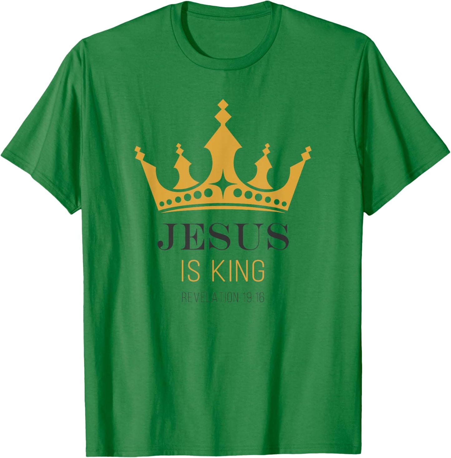 JESUS is King – Revelation 19:16 Christian Faith Graphic T-Shirt - T-Shirt | Irish Green