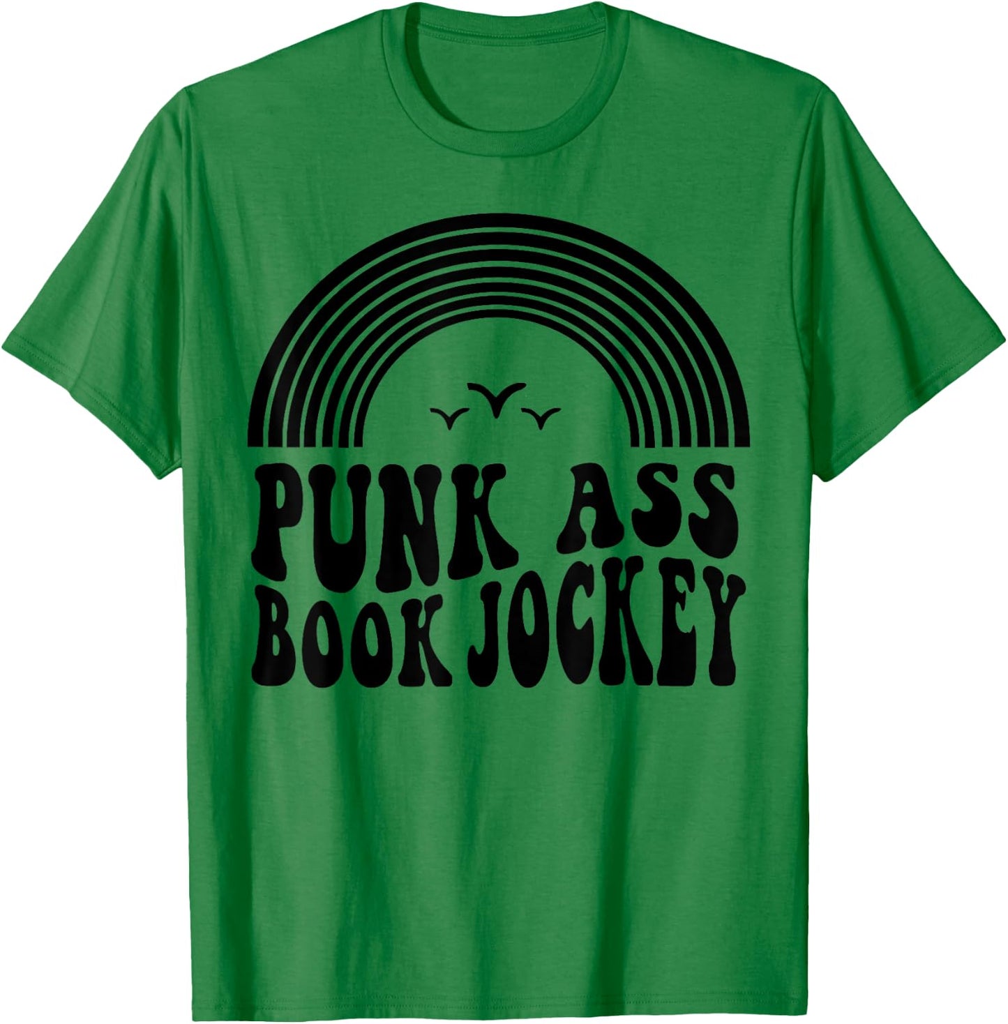Punk Ass Book Jockey T-Shirt - T-Shirt | Irish Green