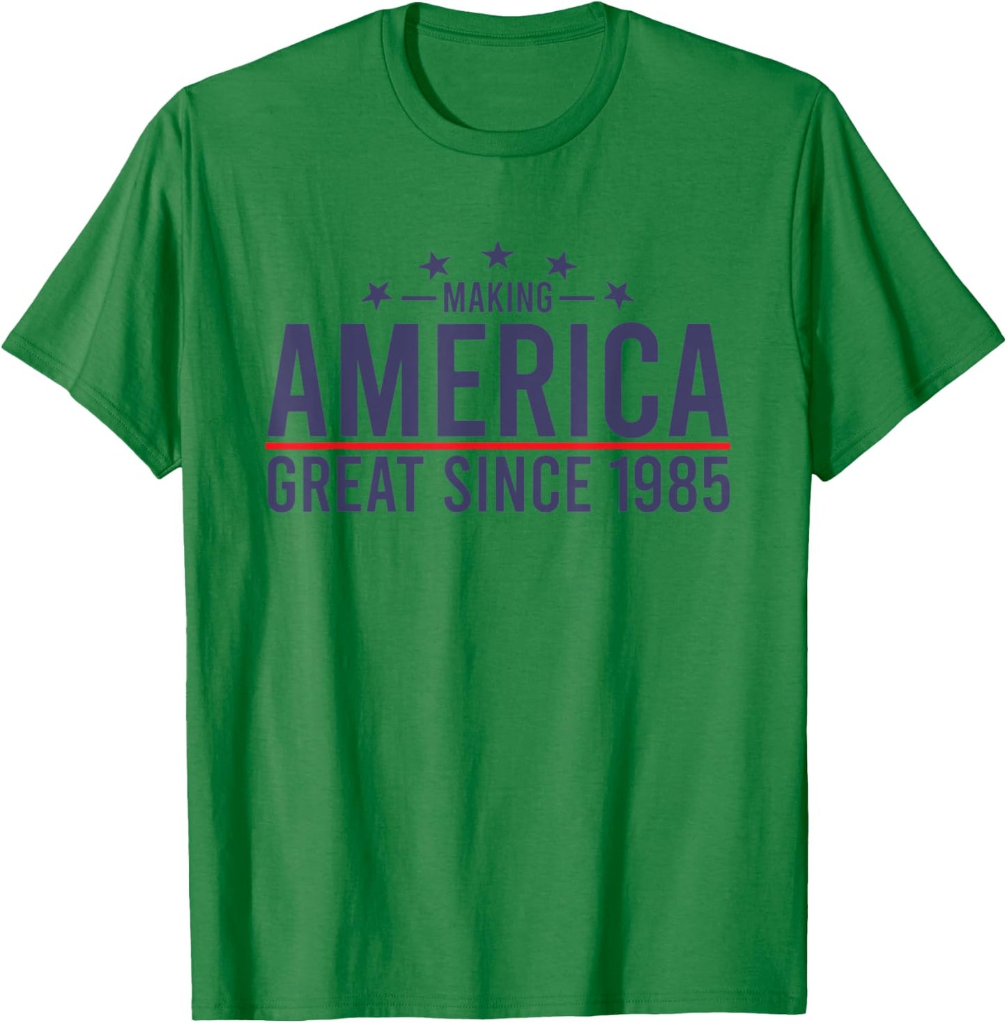 Funny Making America Great Since 1985 Design, 37th Birthday T-Shirt - T-Shirt | Irish Green