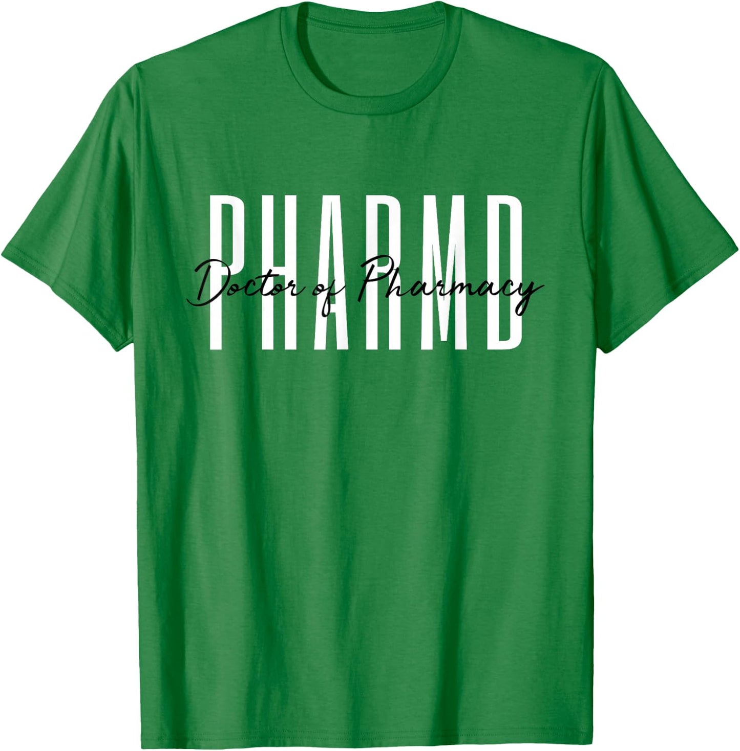 Doctor of Pharmacy Pharmacist Life PharmD T-Shirt - T-Shirt | Irish Green