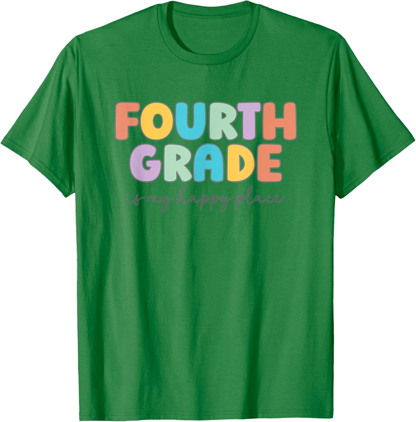 Fourth Grade Is My Happy Place Fourth Grade Teacher Crew Women Kids T-Shirt - T-Shirt | Irish Green