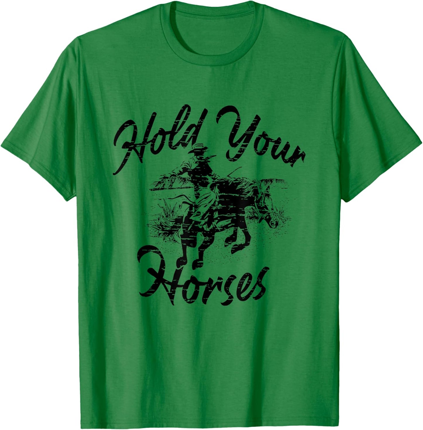 Vintage Rodeo Cowboy Hold Your Horses Retro Western Gift T-Shirt - T-Shirt | Irish Green