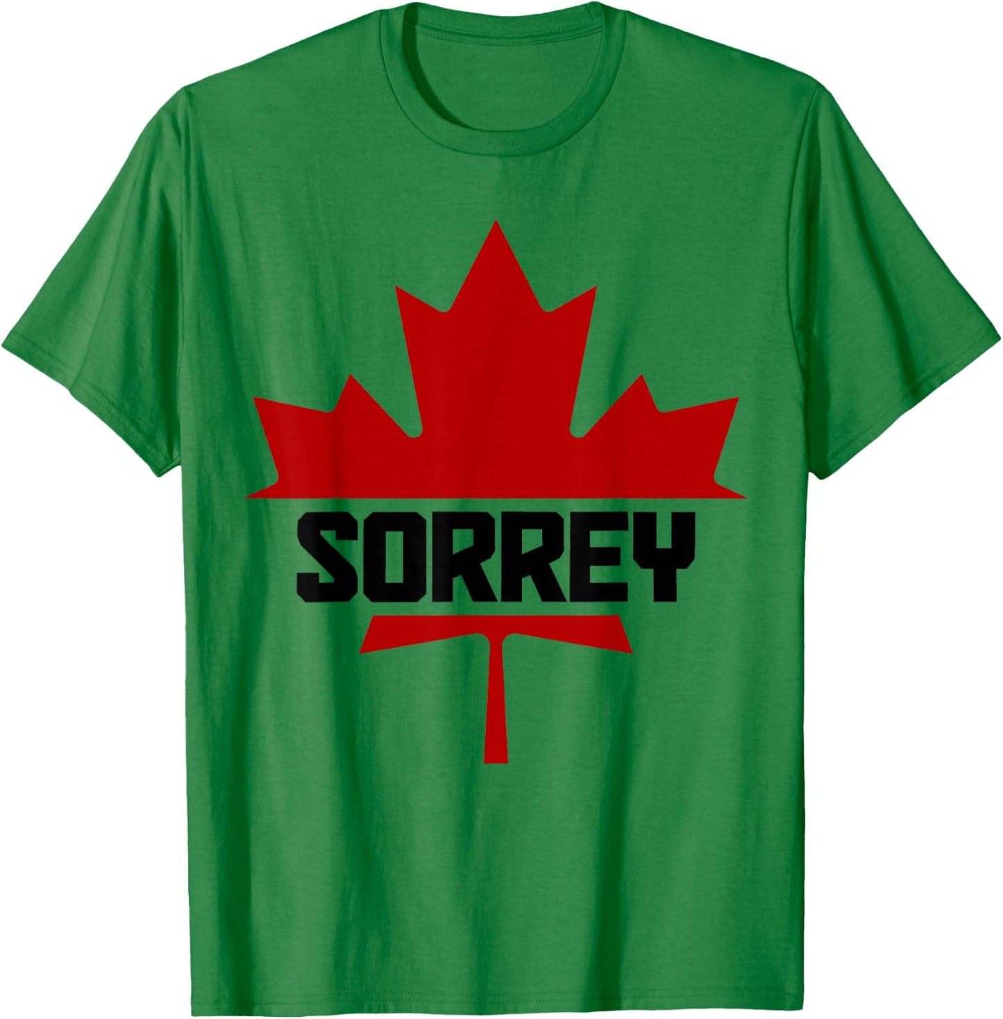 Canada Maple Leaf Sorrey Funny Canadian Flag T-Shirt - T-Shirt | Irish Green