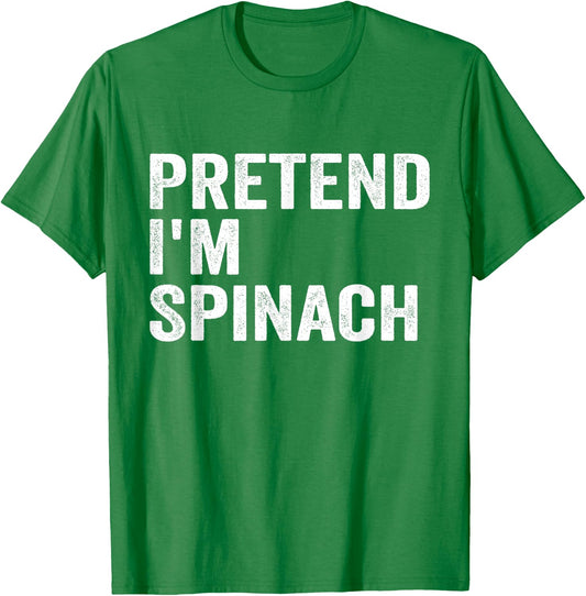 Pretend I'm Spinach Easy Lazy Halloween Costume T-Shirt - T-Shirt | Irish Green