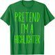 Pretend I'm A Highlighter Teacher Halloween Costume Green Women Kids T-Shirt - T-Shirt | Irish Green