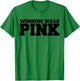 Winners Wear Pink Team Spirit Game Competition Color Sports T-Shirt - T-Shirt | Irish Green