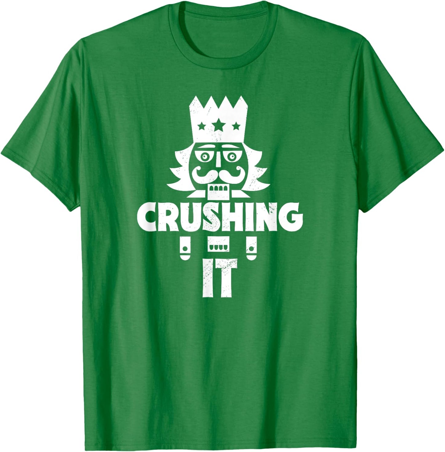 Funny Nutcracker Vintage Christmas Nutcracker Crushing It T-Shirt - T-Shirt | Irish Green