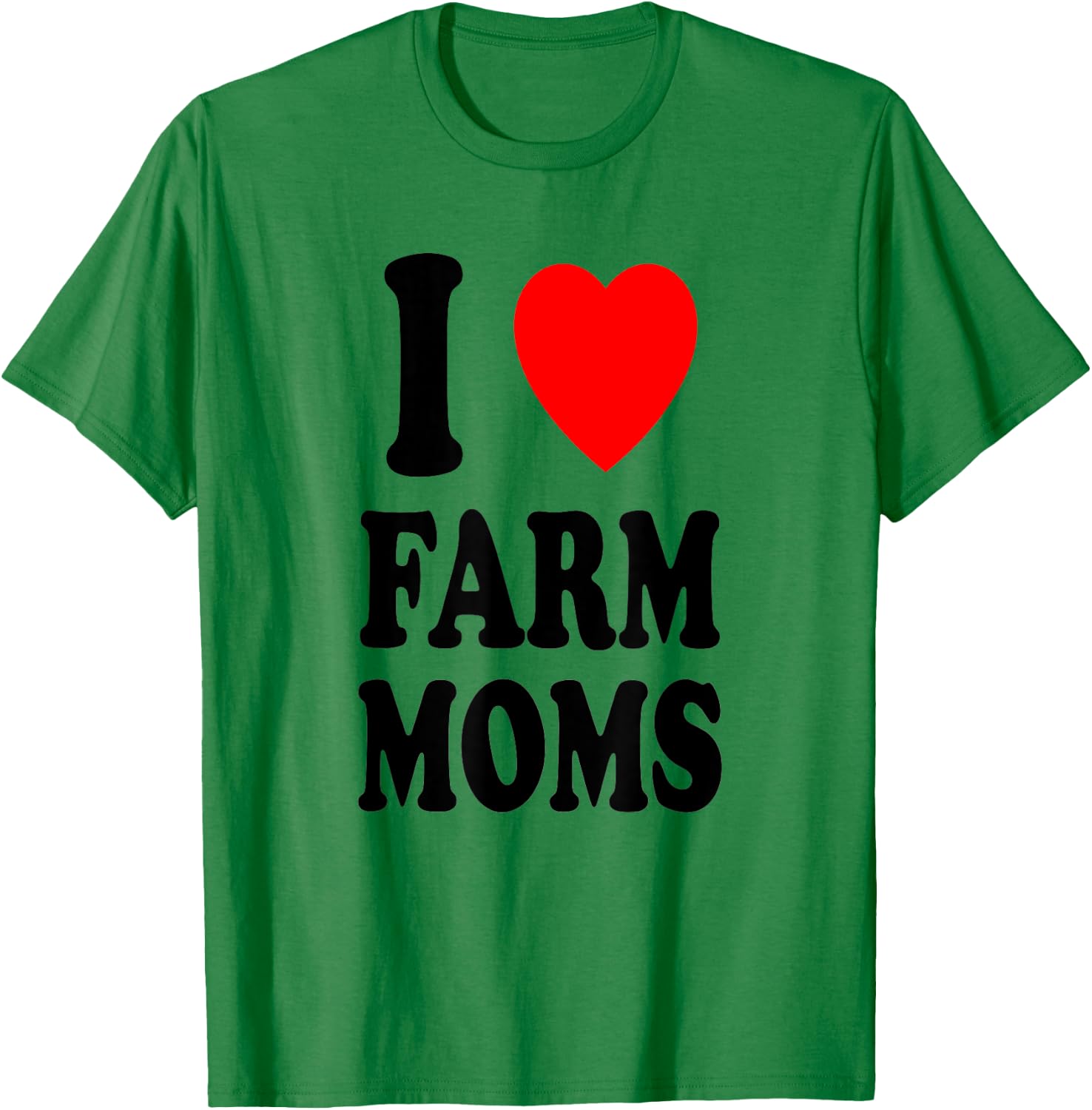 I Heart (Love) Farm Moms Sexy Hot Preference Attractive T-Shirt - T-Shirt | Irish Green