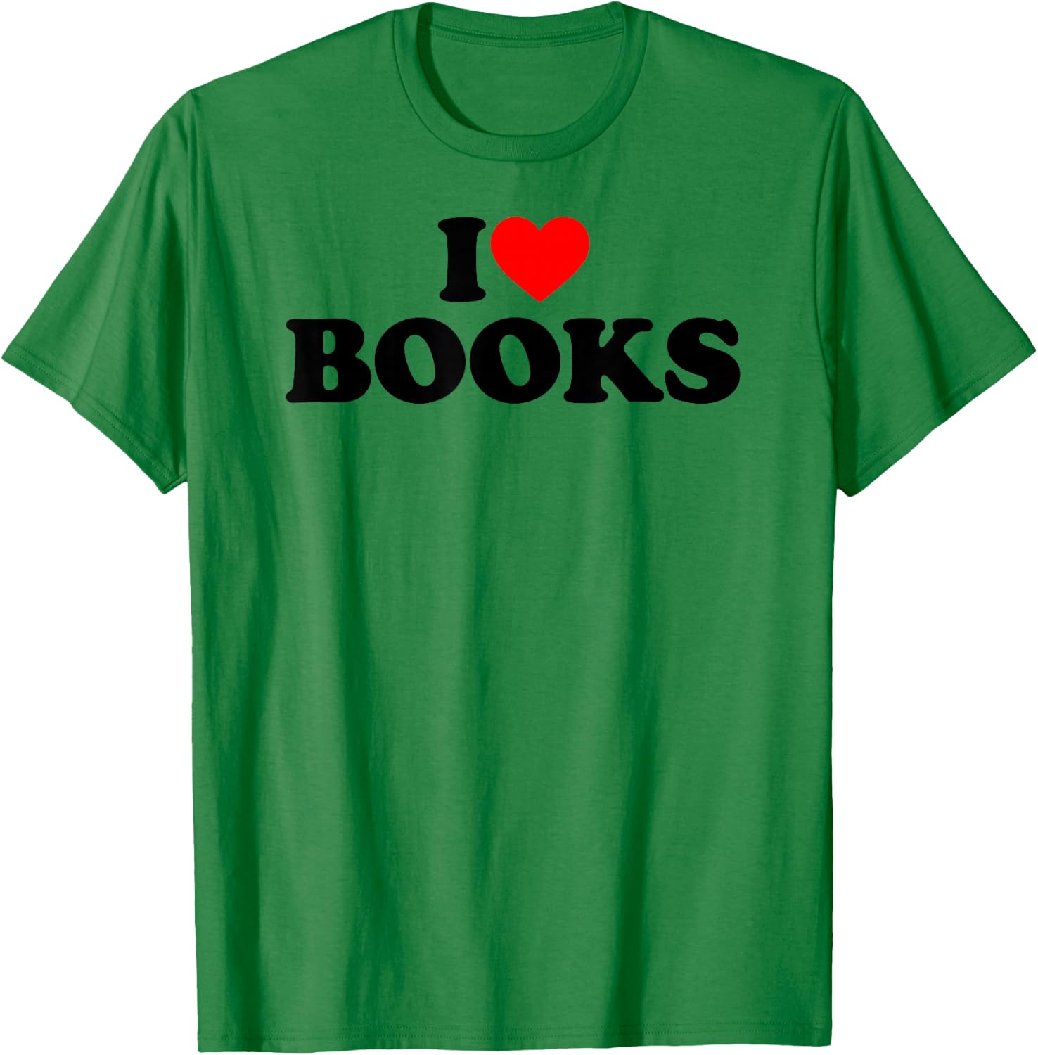 I Like Books, I Heart Books T-Shirt - T-Shirt | Irish Green