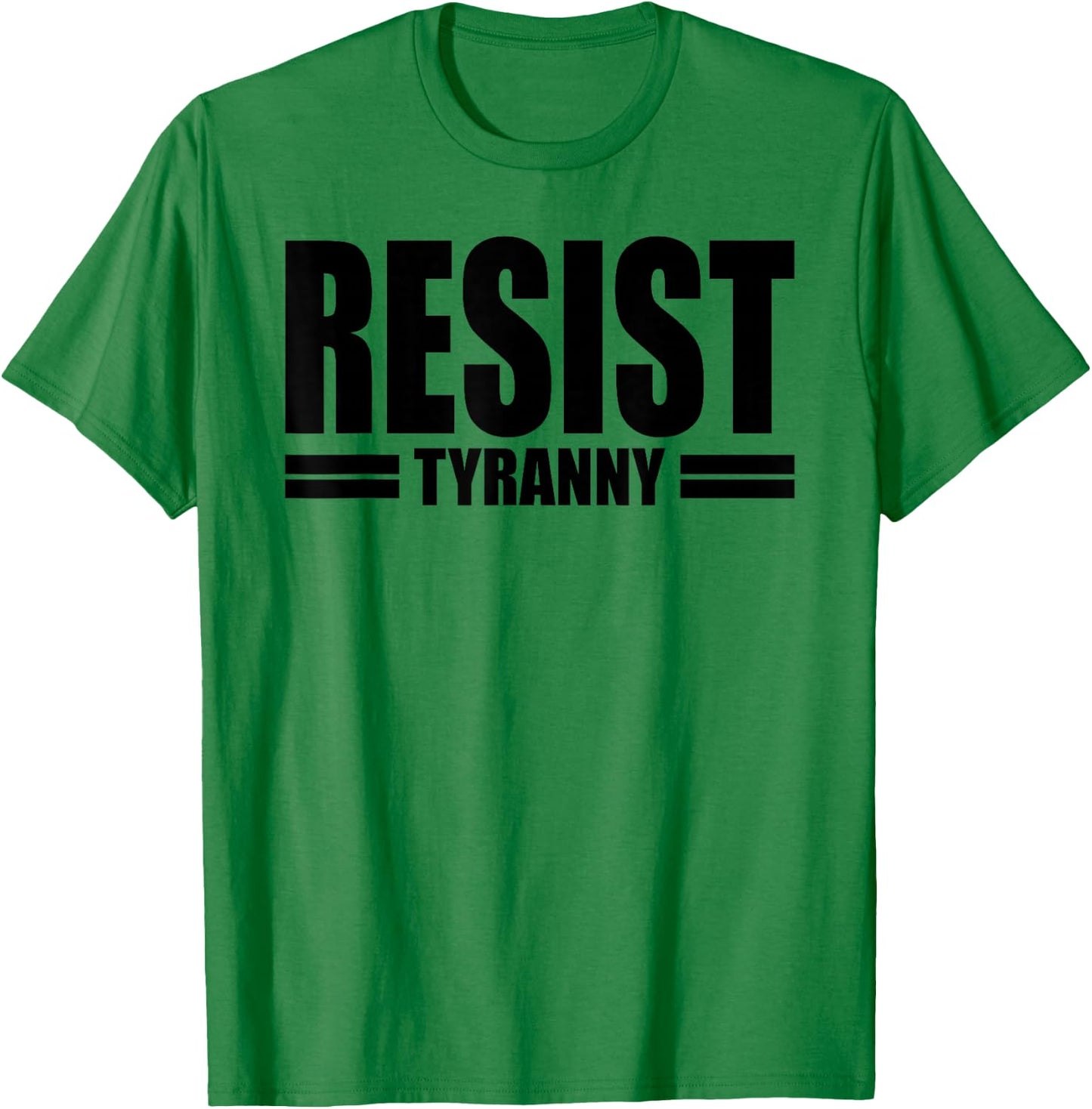 Resist Tyranny I Will Not Comply Disobey Anti Authority T-Shirt - T-Shirt | Irish Green