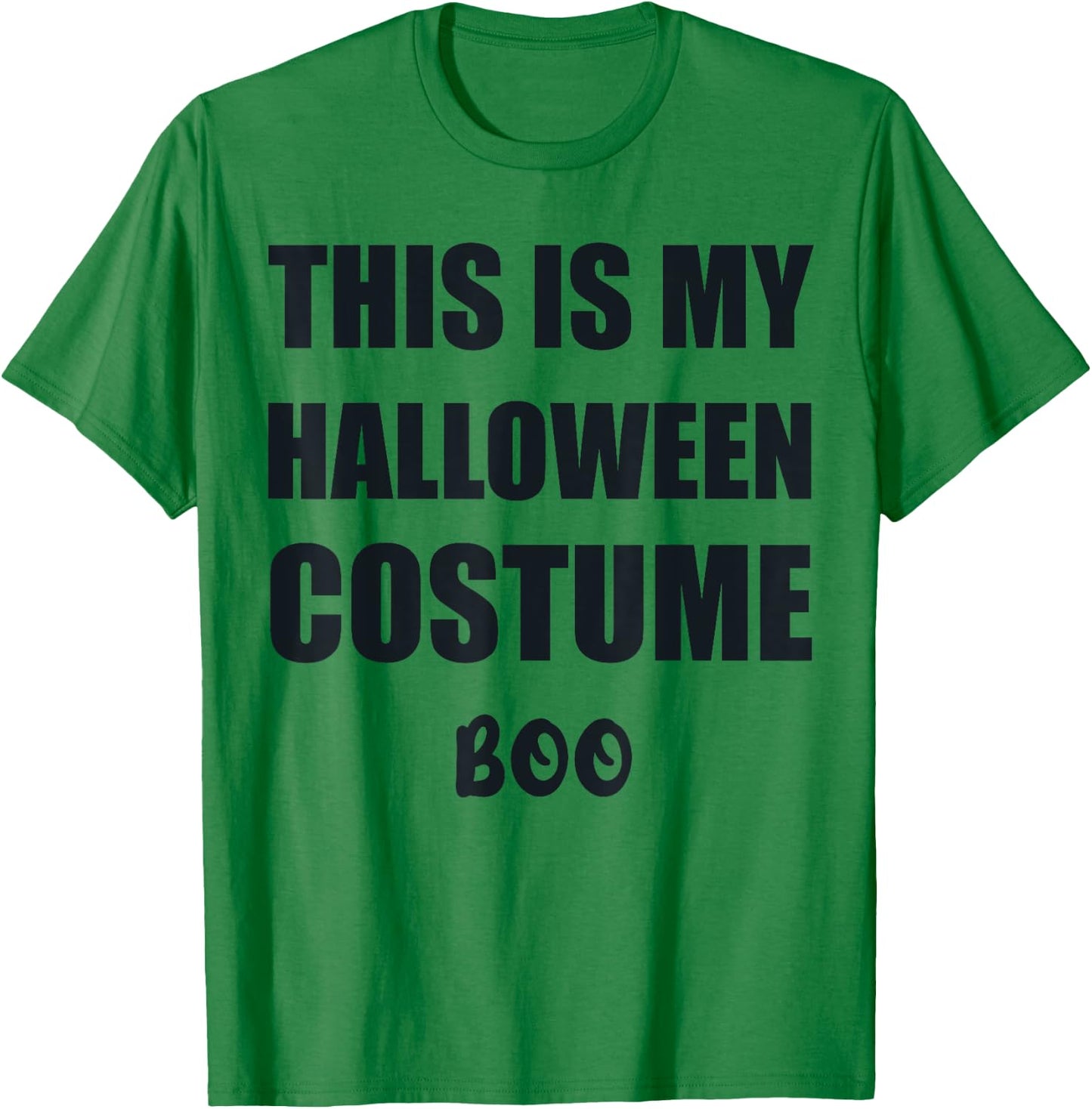 This is my Halloween Costume Funny Easy Halloween costume T-Shirt - T-Shirt | Irish Green