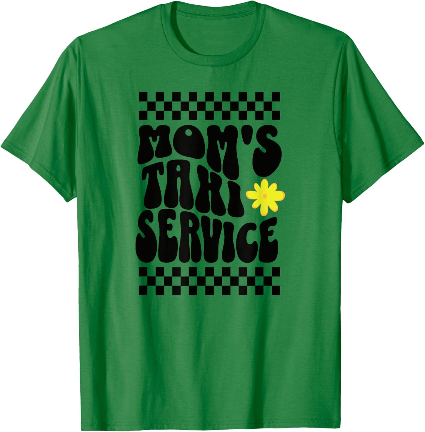 Mom's Taxi Service T-Shirt - T-Shirt | Irish Green