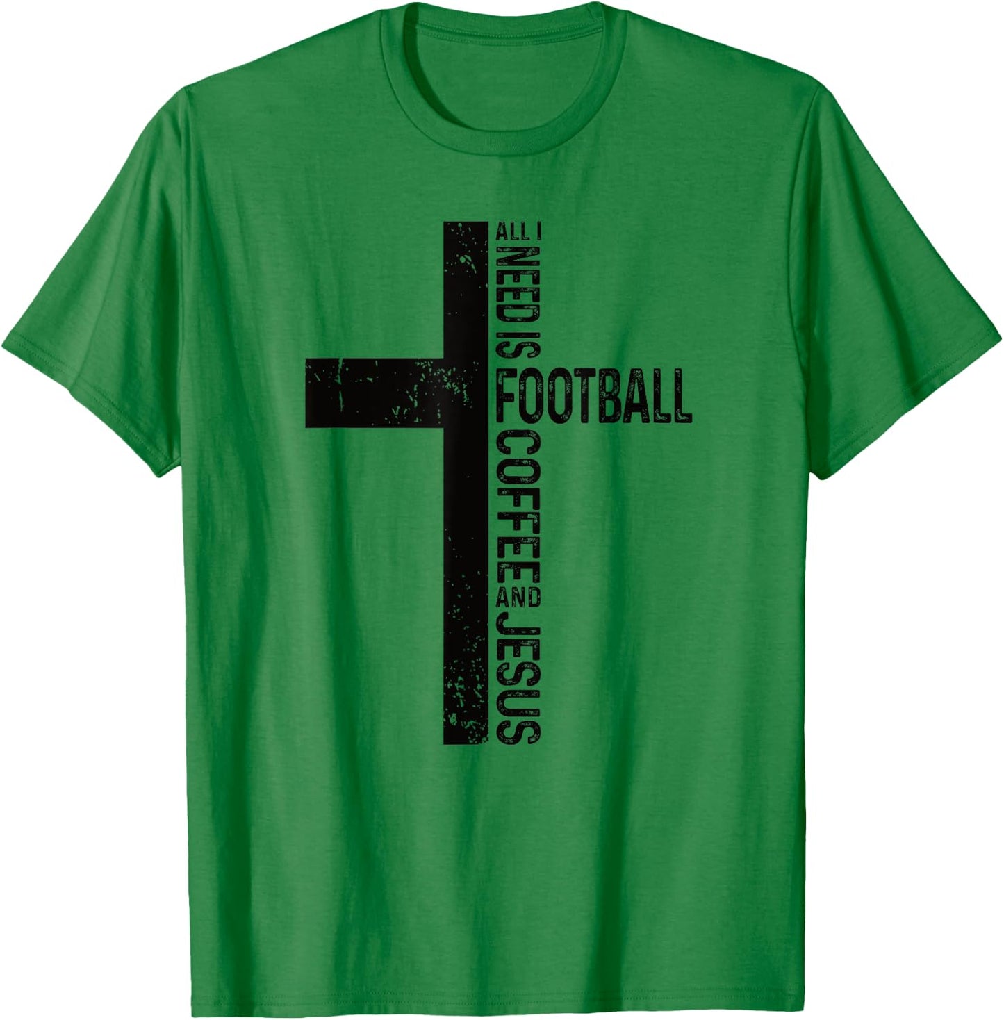 All I Need Is Football Coffee And Jesus Christian Cross T-Shirt - T-Shirt | Irish Green