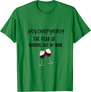 Novinophobia- The Fear of Running Out of Wine- Funny T-Shirt - T-Shirt | Irish Green