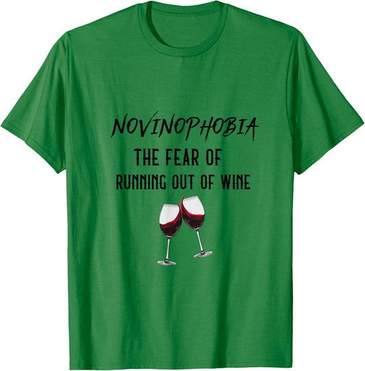 Novinophobia- The Fear of Running Out of Wine- Funny T-Shirt - T-Shirt | Irish Green