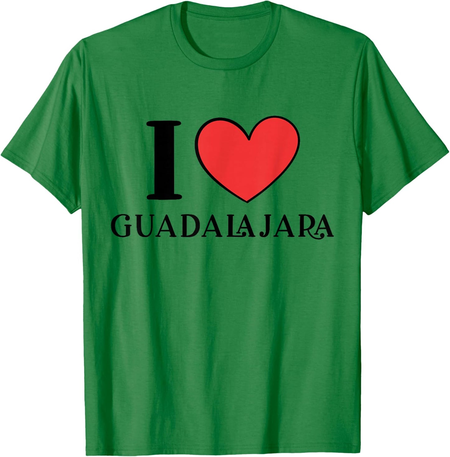 I Love Guadalajara Mexico Vacation T-Shirt - T-Shirt | Irish Green