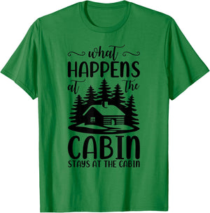 What Happens At The Cabin Stays In The Cabin Camping T-Shirt - T-Shirt | Irish Green