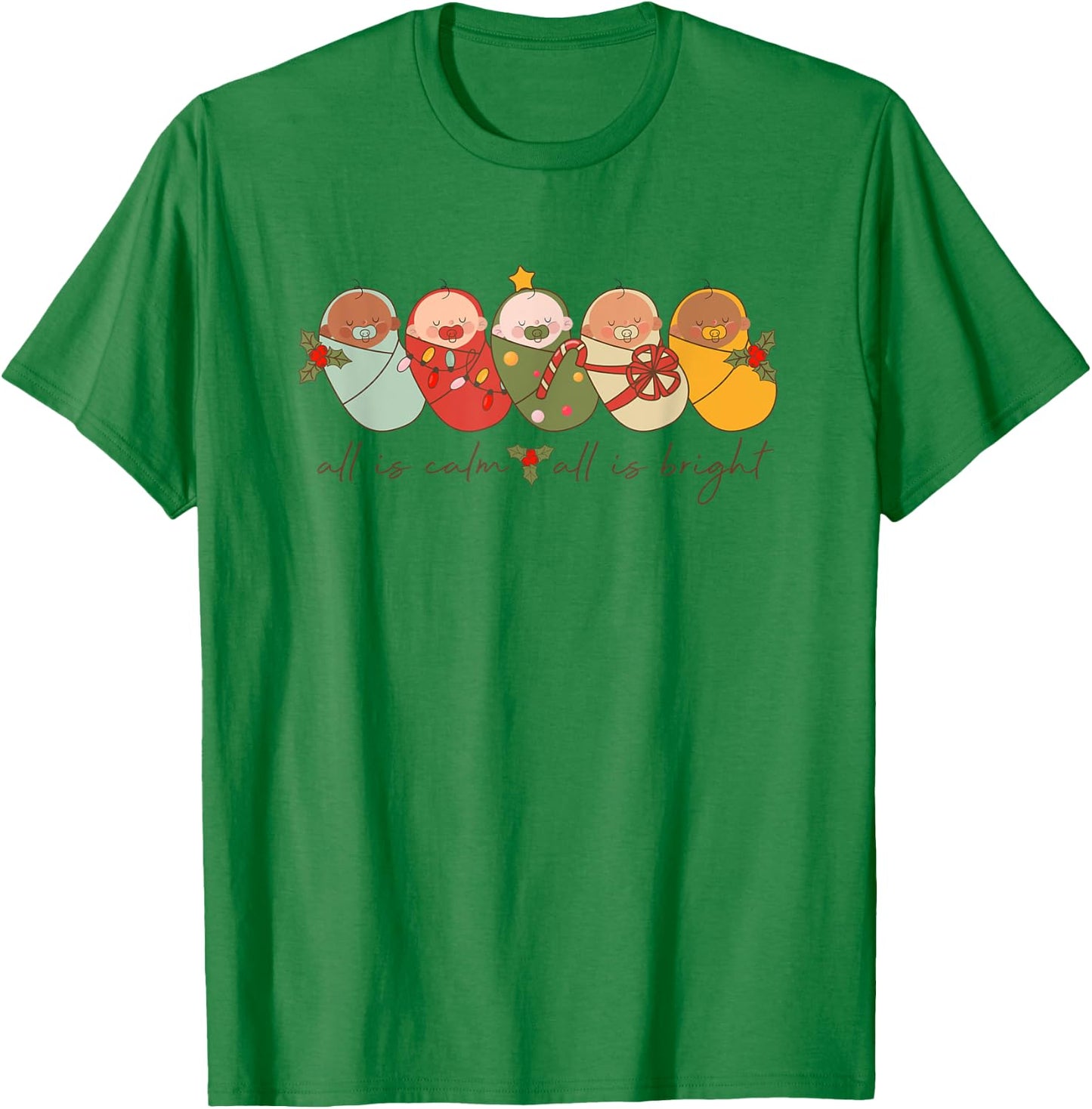 All Is Calm All Is Bright NICU Christmas for Mother Baby T-Shirt - T-Shirt | Irish Green