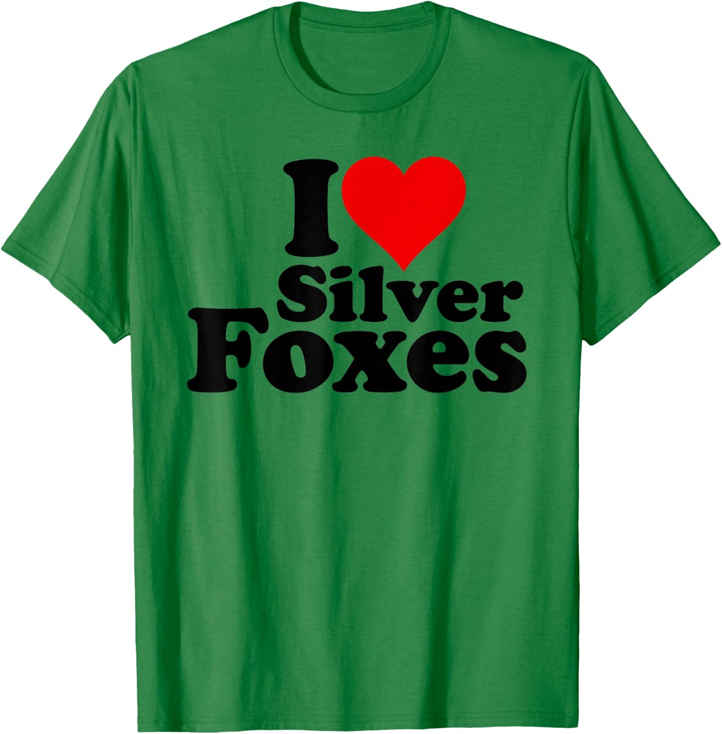 I Love Heart Silver Foxes Older Mature Gray Haired Men T-Shirt - T-Shirt | Irish Green