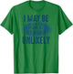 I May Be Wrong But It's Highly Unlikely Retro Funny Saying T-Shirt - T-Shirt | Irish Green