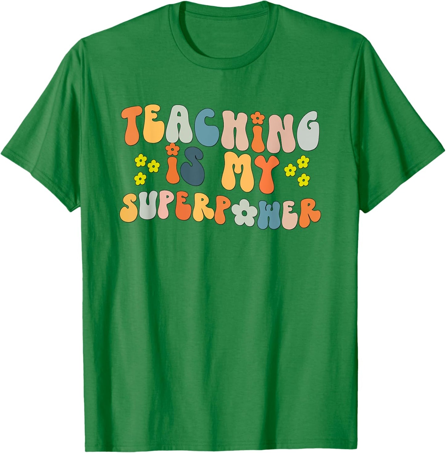 Teaching is My Superpower Vintage Groovy University Teacher T-Shirt - T-Shirt | Irish Green