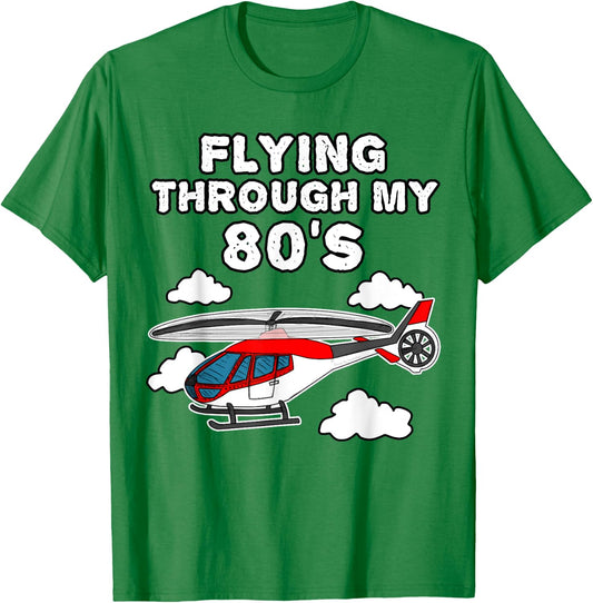 Helicopter Birthday, Flying Through My 80's T-Shirt - T-Shirt | Irish Green